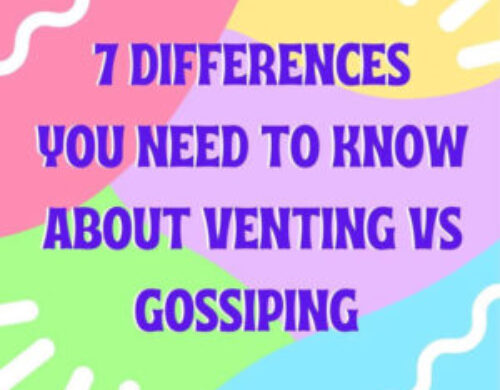 7 differences you need to know about venting vs gossiping